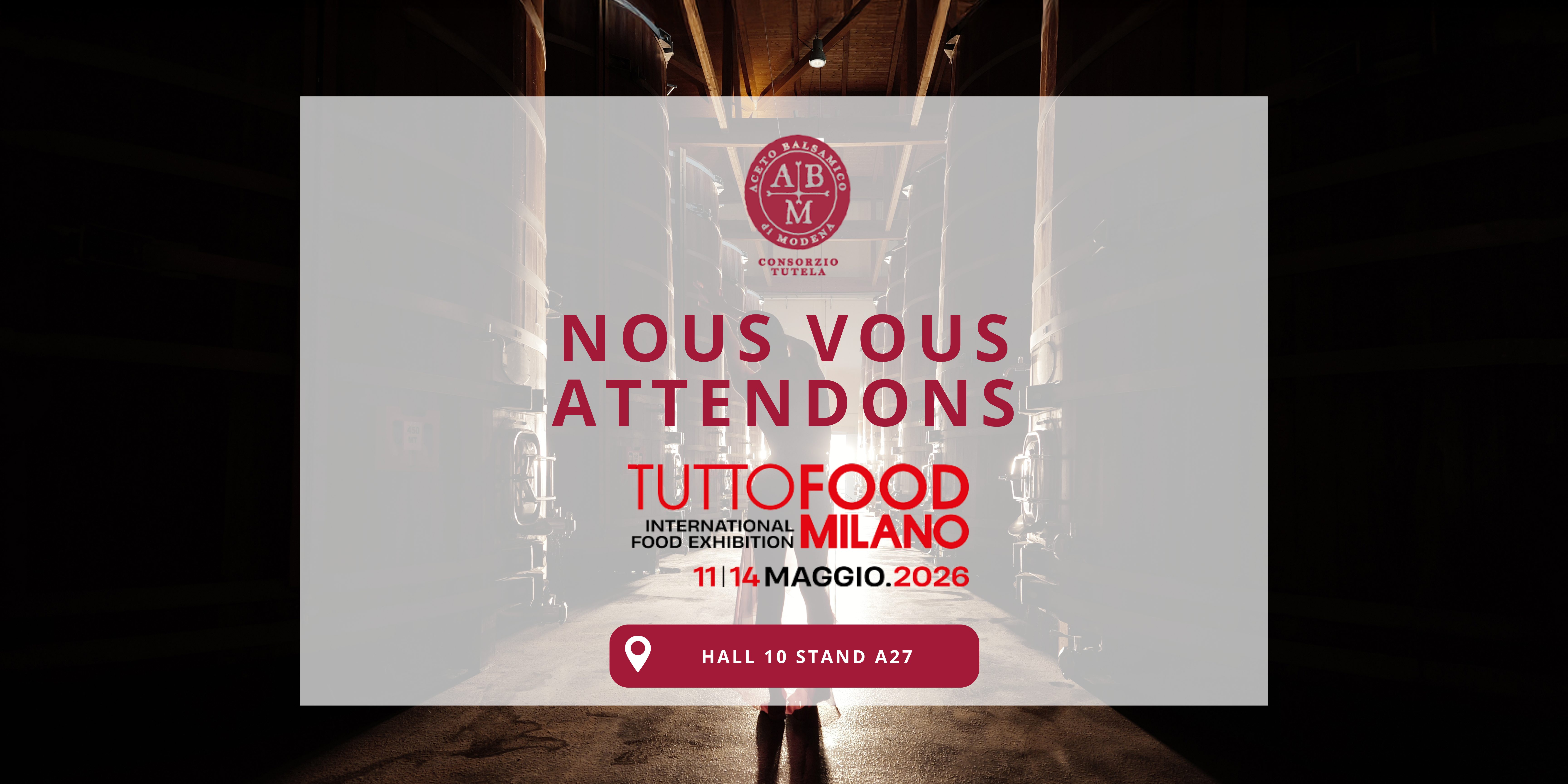 Vinaigre Balsamique de Modène IGP à TuttoFood 2026 à Milan : dégustations, rencontres et nouvelles tendances (Pavillon 10, Stand A27)
