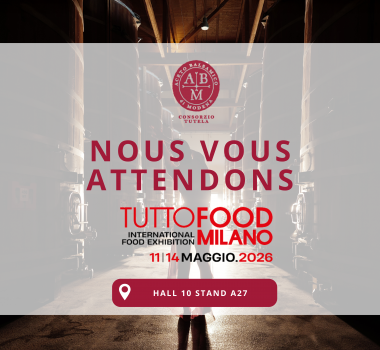 Vinaigre Balsamique de Modène IGP à TuttoFood 2026 à Milan : dégustations, rencontres et nouvelles tendances (Pavillon 10, Stand A27)